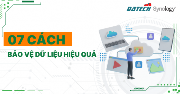 7 cách bảo vệ dữ liệu hiệu quả