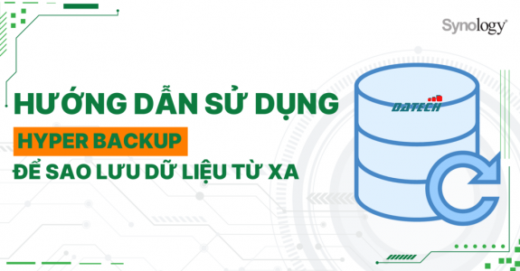 Hướng dẫn sử dụng Hyper Backup để sao lưu dữ liệu từ xa