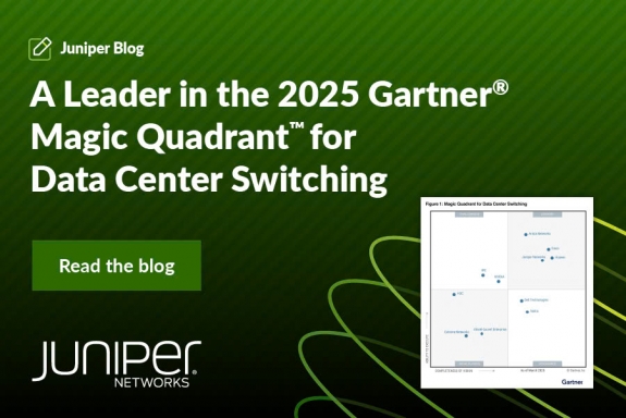 Juniper Networks được vinh danh là Nhà lãnh đạo trong Gartner® Magic Quadrant™ năm 2025 về Data Center Switching